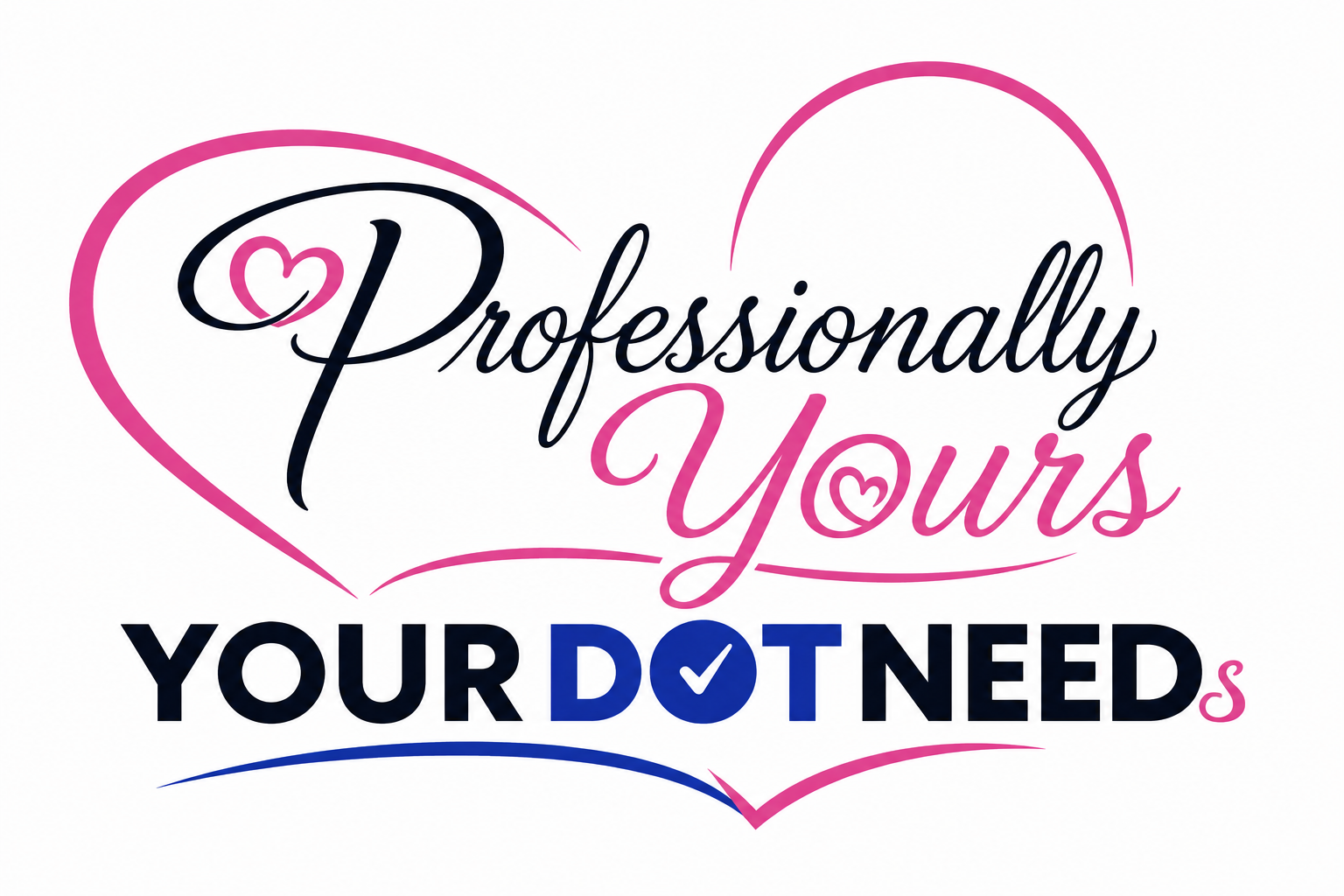 Your DOT Needs